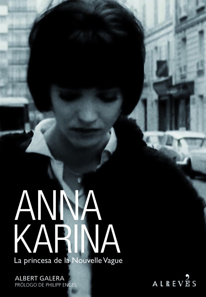 ANNA KARINA. LA PRINCESA DE LA NOUVELLE VAGUE