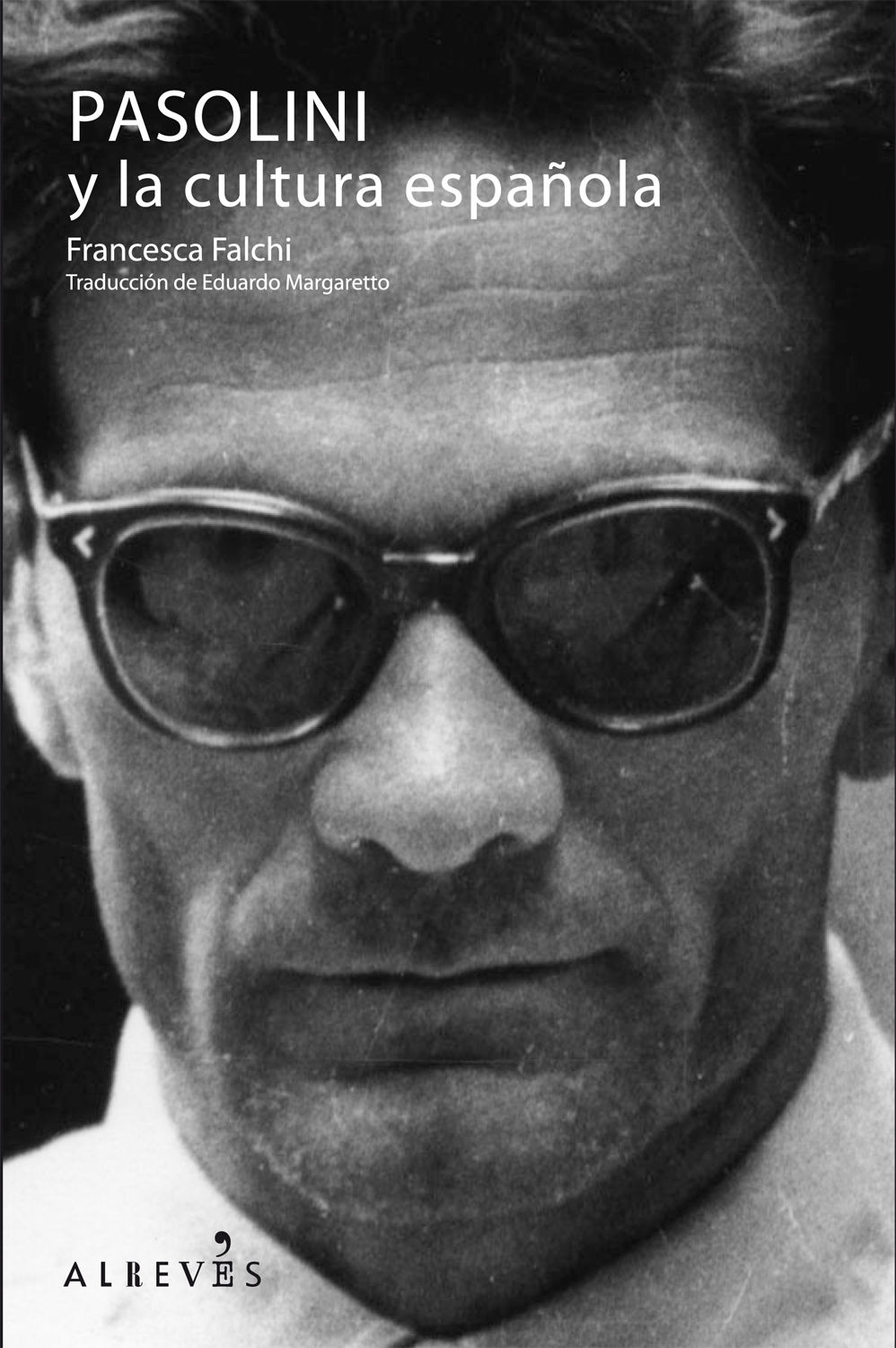 PASOLINI Y LA CULTURA ESPAÑOLA. 