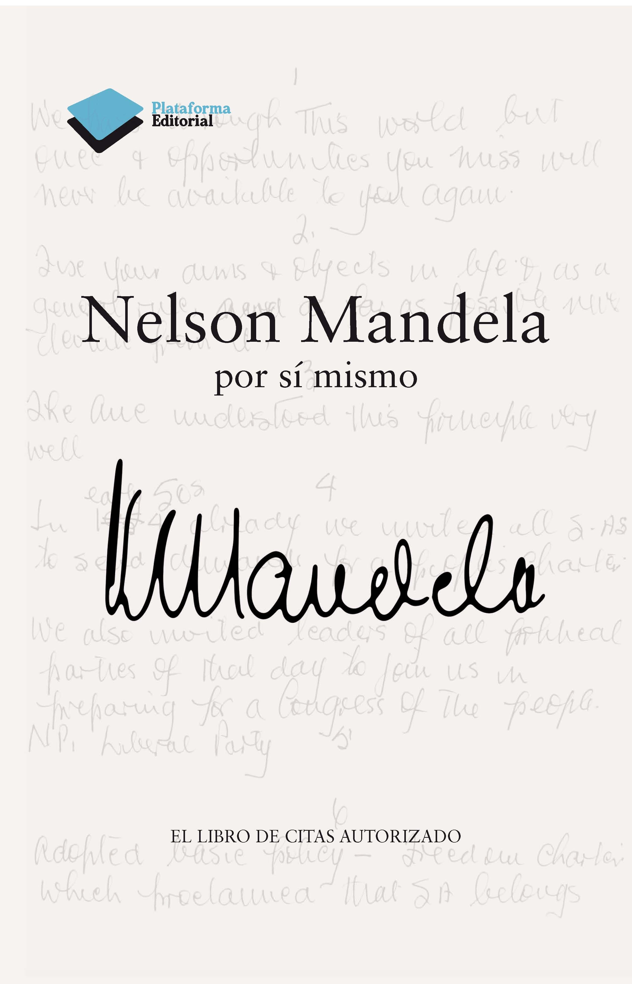 NELSON MANDELA POR SÍ MISMO. EL LIBRO DE CITAS AUTORIZADO