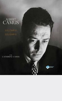 ALBERT CAMUS. SOLITARIO Y SOLIDARIO