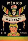 MÉXICO ILUSTRADO. LIBROS, REVISTAS Y CARTELES