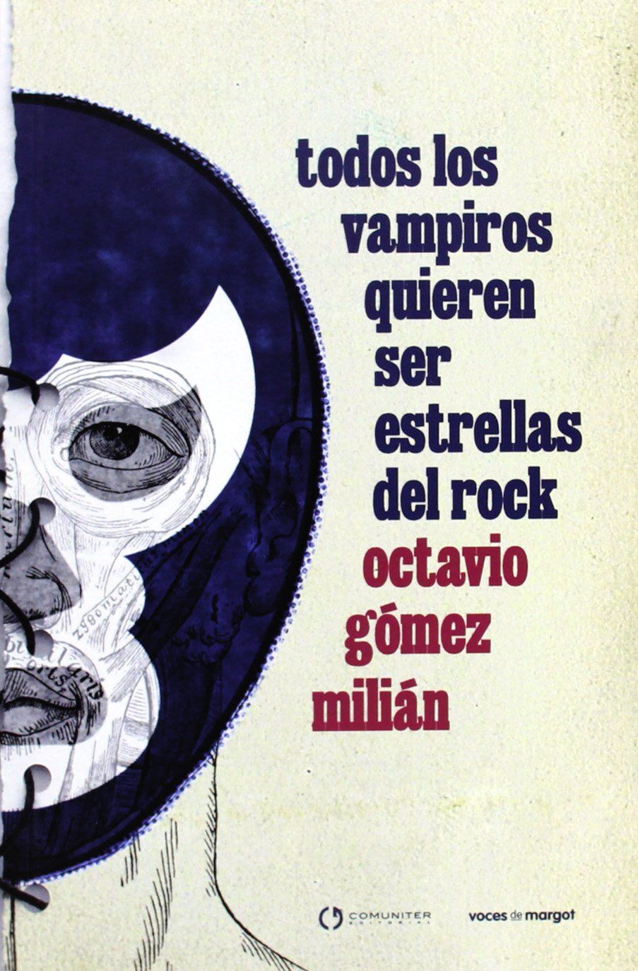 TODOS LOS VAMPIROS QUIEREN SER ESTRELLAS DEL ROCK. 