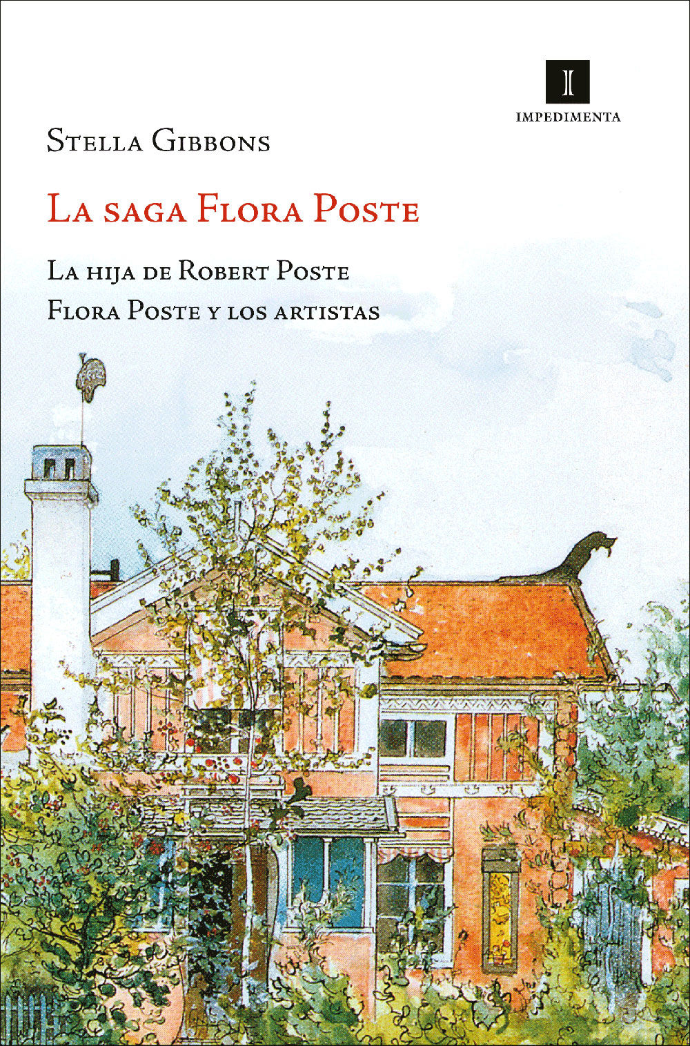 LA SAGA FLORA POSTE. LA HIJA DE ROBERT POSTE / FLORA POSTE Y LOS ARTISTAS