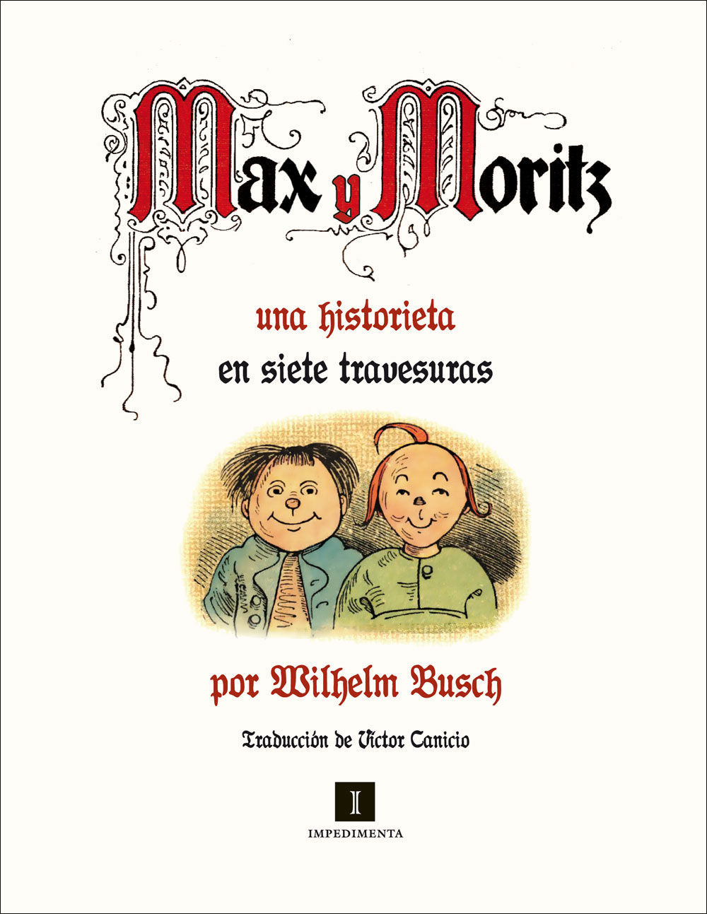 MAX Y MORITZ. UNA HISTORIETA EN SIETE TRAVESURAS