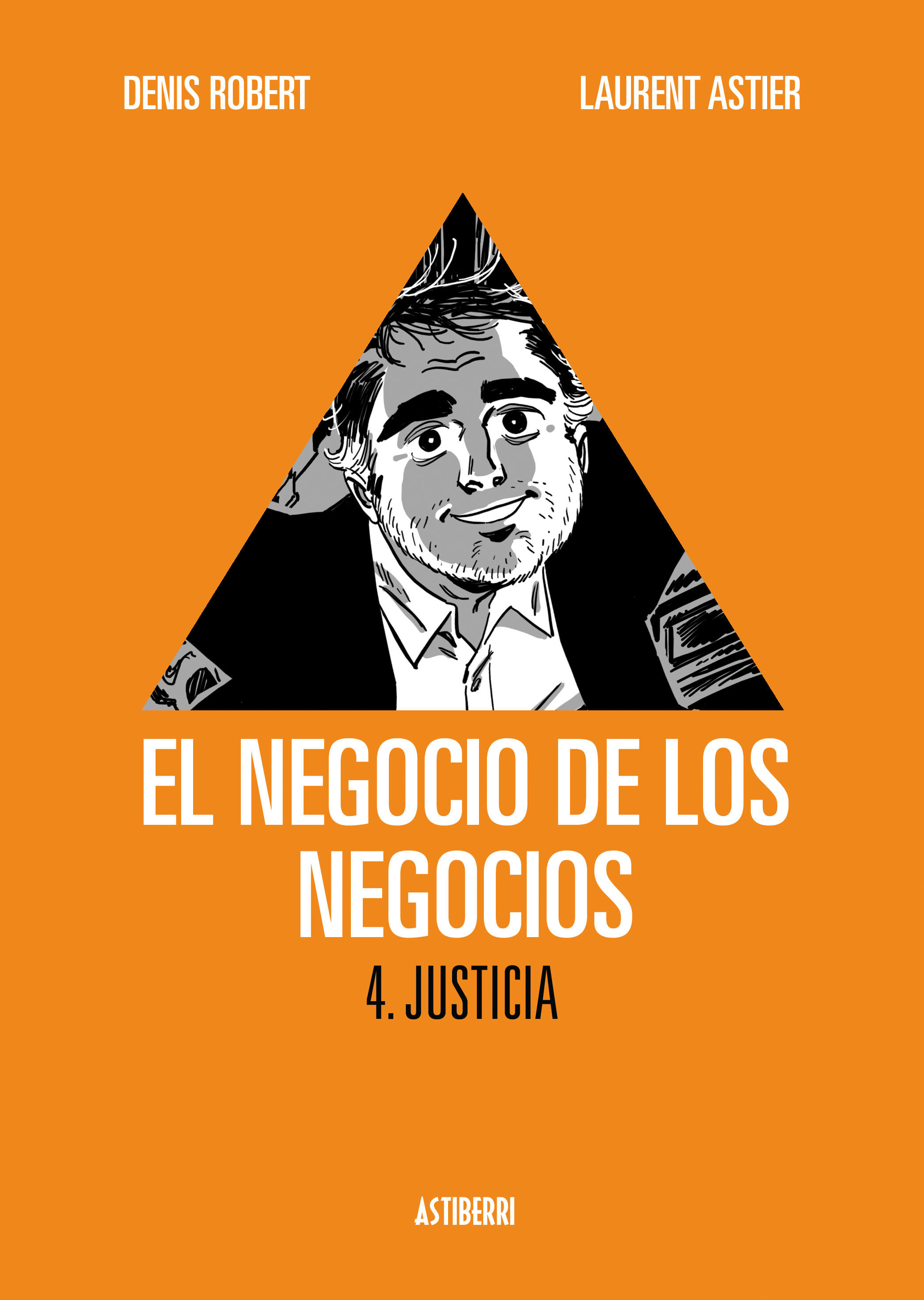 EL NEGOCIO DE LOS NEGOCIOS 4. JUSTICIA