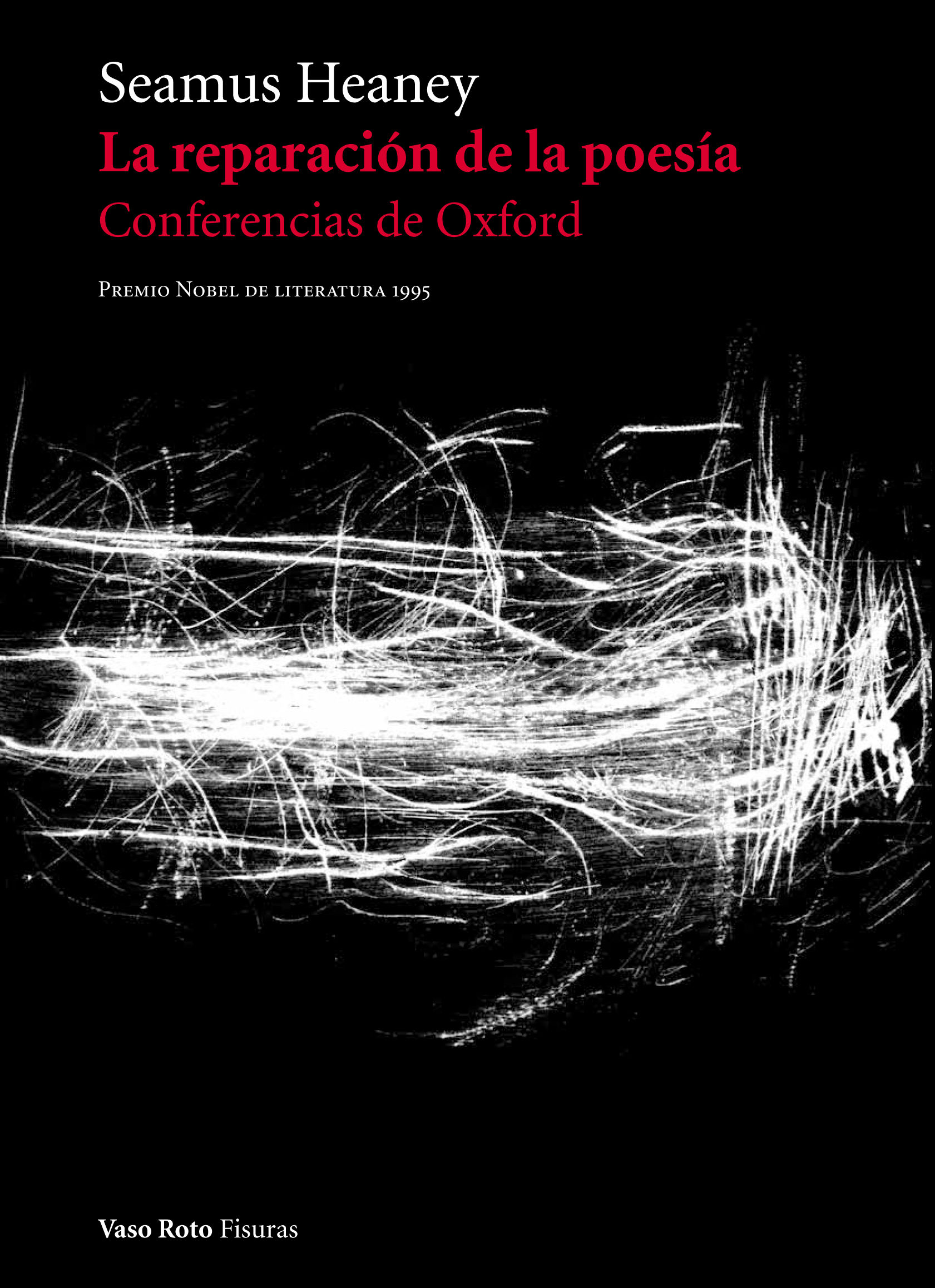 LA REPARACIÓN DE LA POESÍA. CONFERENCIAS DE OXFORD