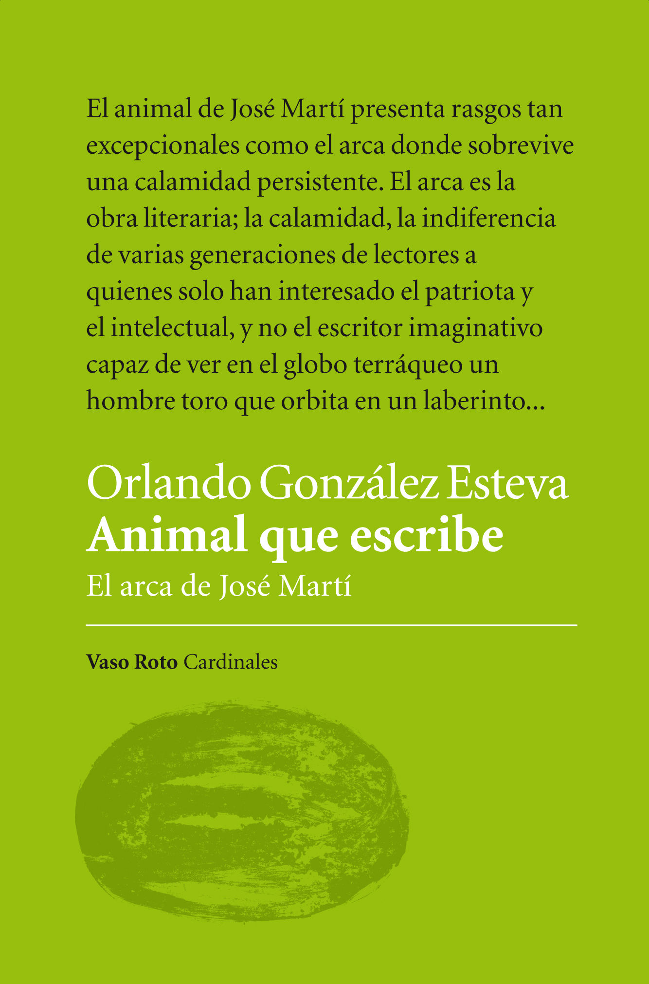 ANIMAL QUE ESCRIBE. EL ARCA DE JOSÉ MARTÍ