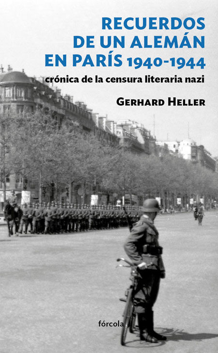 RECUERDOS DE UN ALEMÁN EN PARÍS 1940-1944. CRÓNICA DE LA CENSURA LITERARIA NAZI