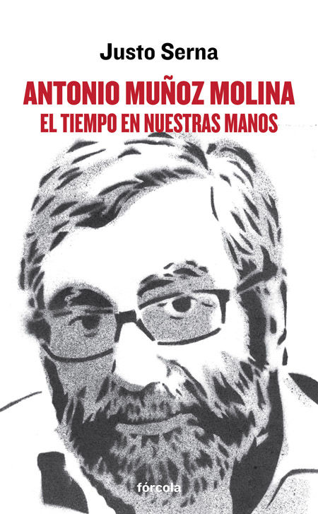 ANTONIO MUÑOZ MOLINA. EL TIEMPO EN NUESTRAS MANOS