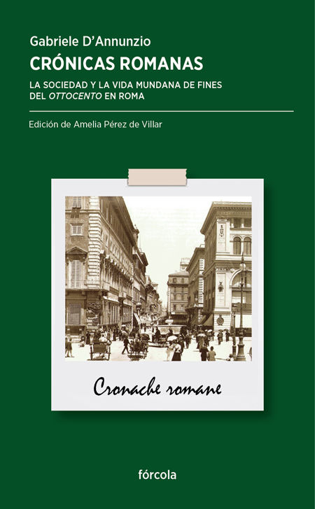 CRÓNICAS ROMANAS. LA SOCIEDAD Y LA VIDA MUNDANA DE FINES DEL OTTOCENTO EN ROMA