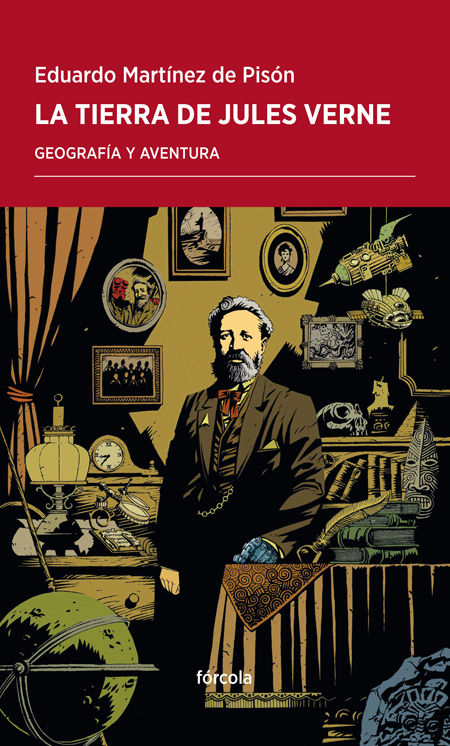 LA TIERRA DE JULES VERNE. GEOGRAFÍA Y AVENTURA