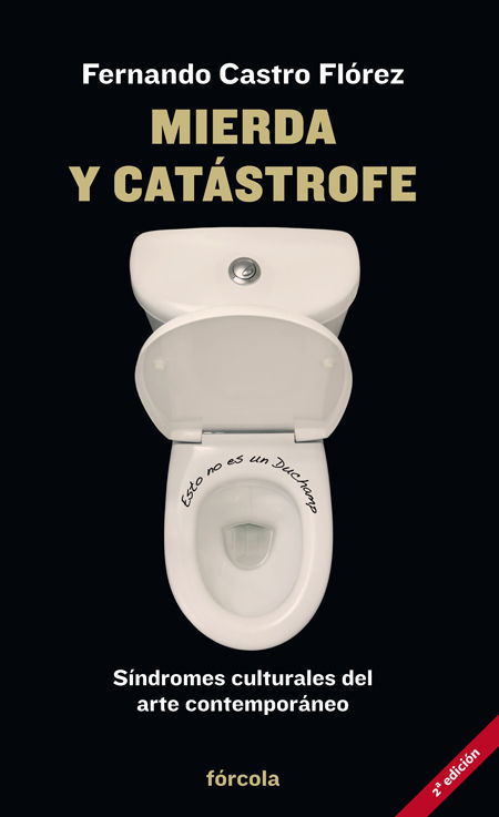 MIERDA Y CATÁSTROFE. SÍNDROMES CULTURALES DEL ARTE CONTEMPORÁNEO