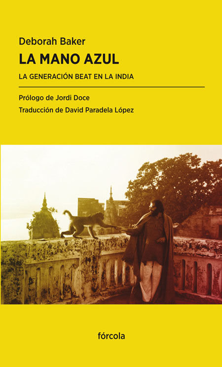 LA MANO AZUL: LA GENERACIÓN BEAT EN LA INDIA