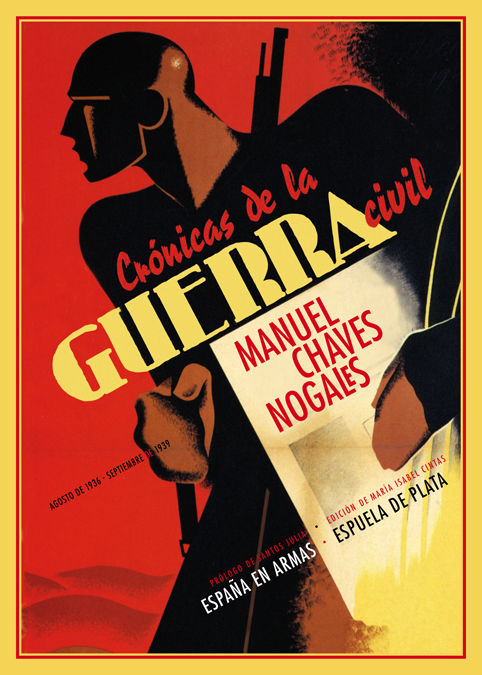 CRÓNICAS DE LA GUERRA CIVIL. (AGOSTO DE 1936 - SEPTIEMBRE DE 1939)