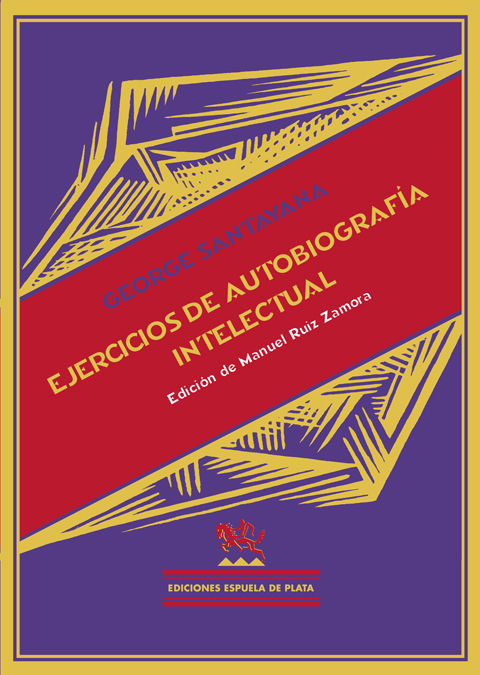 EJERCICIOS DE AUTOBIOGRAFÍA INTELECTUAL. EDICIÓN DE MANUEL RUIZ ZAMORA