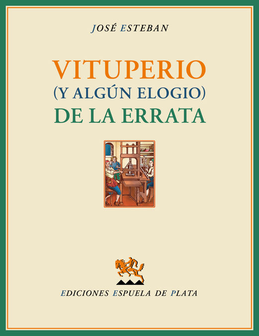 VITUPERIO (Y ALGÚN ELOGIO) DE LA ERRATA. 