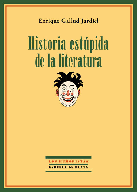 HISTORIA ESTÚPIDA DE LA LITERATURA. 
