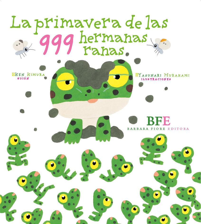 LA PRIMAVERA DE LAS 999 HERMANAS RANAS. 