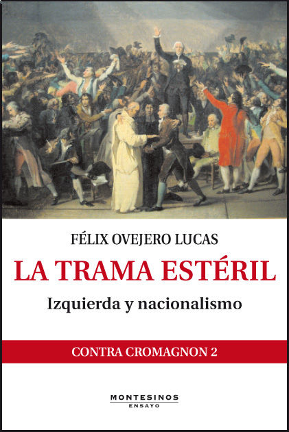 LA TRAMA ESTÉRIL. IZQUIERDA Y NACIONALISMO