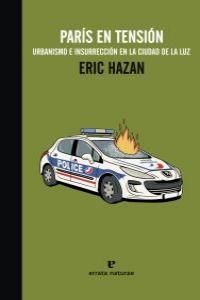 PARÍS EN TENSIÓN. URBANISMO E INSURRECCION EN LAS CIUDADES DE LA LUZ