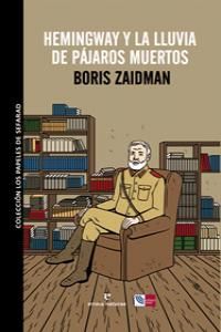 HEMINGWAY Y LA LLUVIA DE PÁJAROS MUERTOS. 