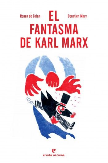 EL FANTASMA DE KARL MARX. 