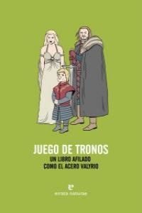 JUEGO DE TRONOS. UN LIBRO AFILADO COMO EL ACERO VALYRIO