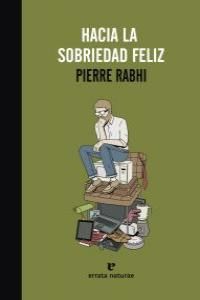 HACIA LA SOBRIEDAD FELIZ. 