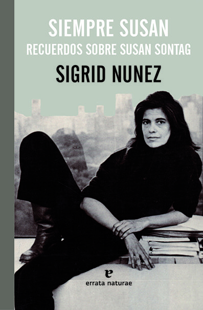 SIEMPRE SUSAN. RECUERDOS SOBRE SUSAN SONTAG