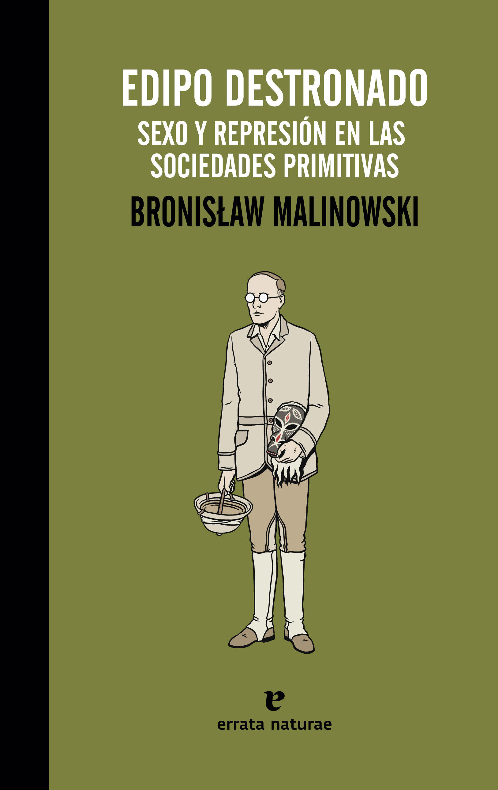 EDIPO DESTRONADO. LA VIDA SEXUAL EN LAS SOCIEDADES PRIMITIVAS