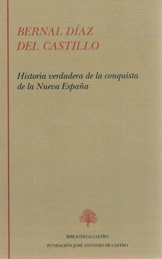 HISTORIA VERDADERA DE LA CONQUISTA DE LA NUEVA ESPAÑA