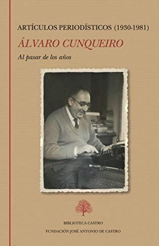 AL PASAR DE LOS AÑOS. ARTÍCULOS PERIODÍSTICOS (1930-1981)