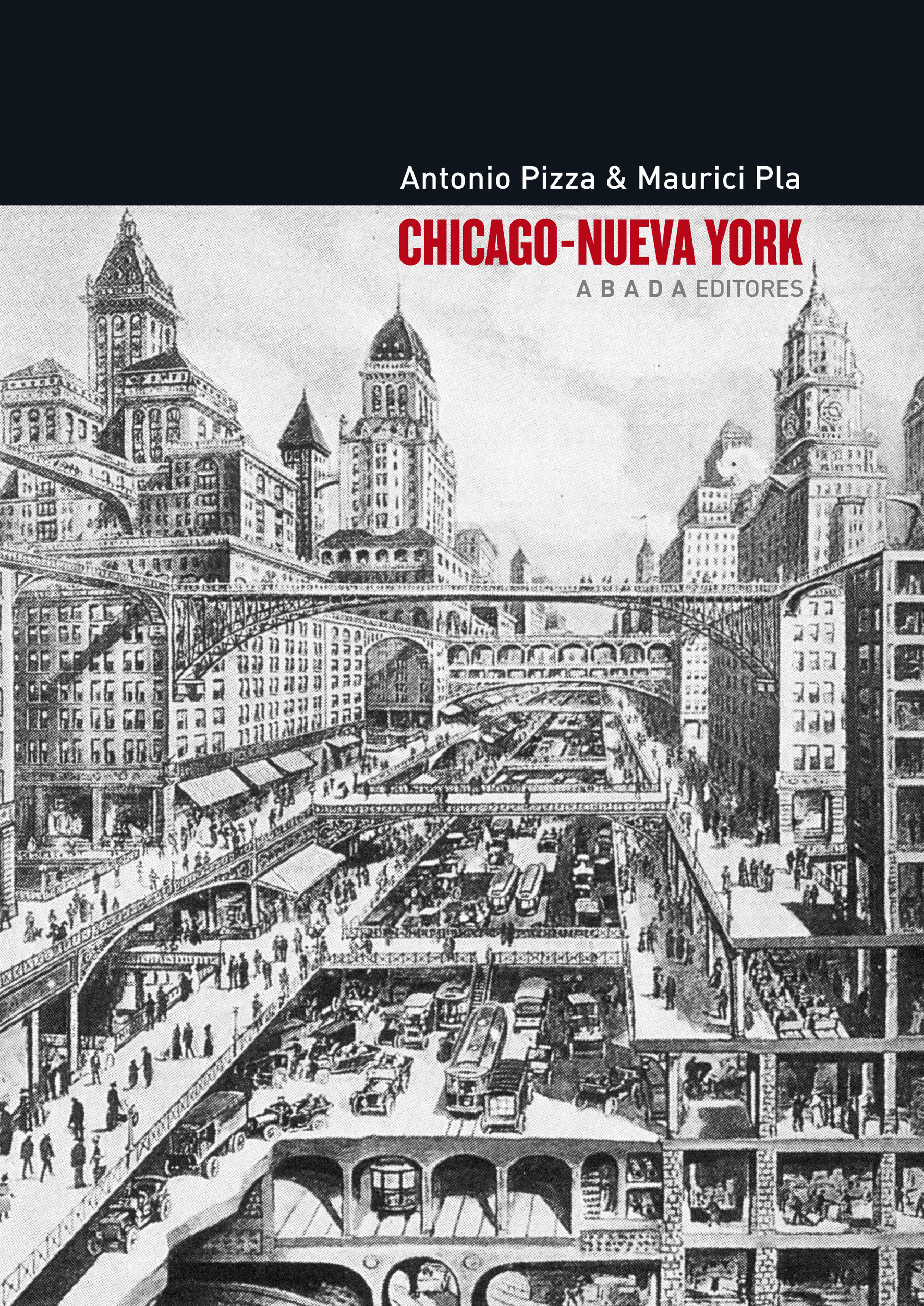 CHICAGO ? NUEVA YORK. TEORÍA, ARTE Y ARQUITECTURA ENTRE LOS SIGLOS XIX Y XX