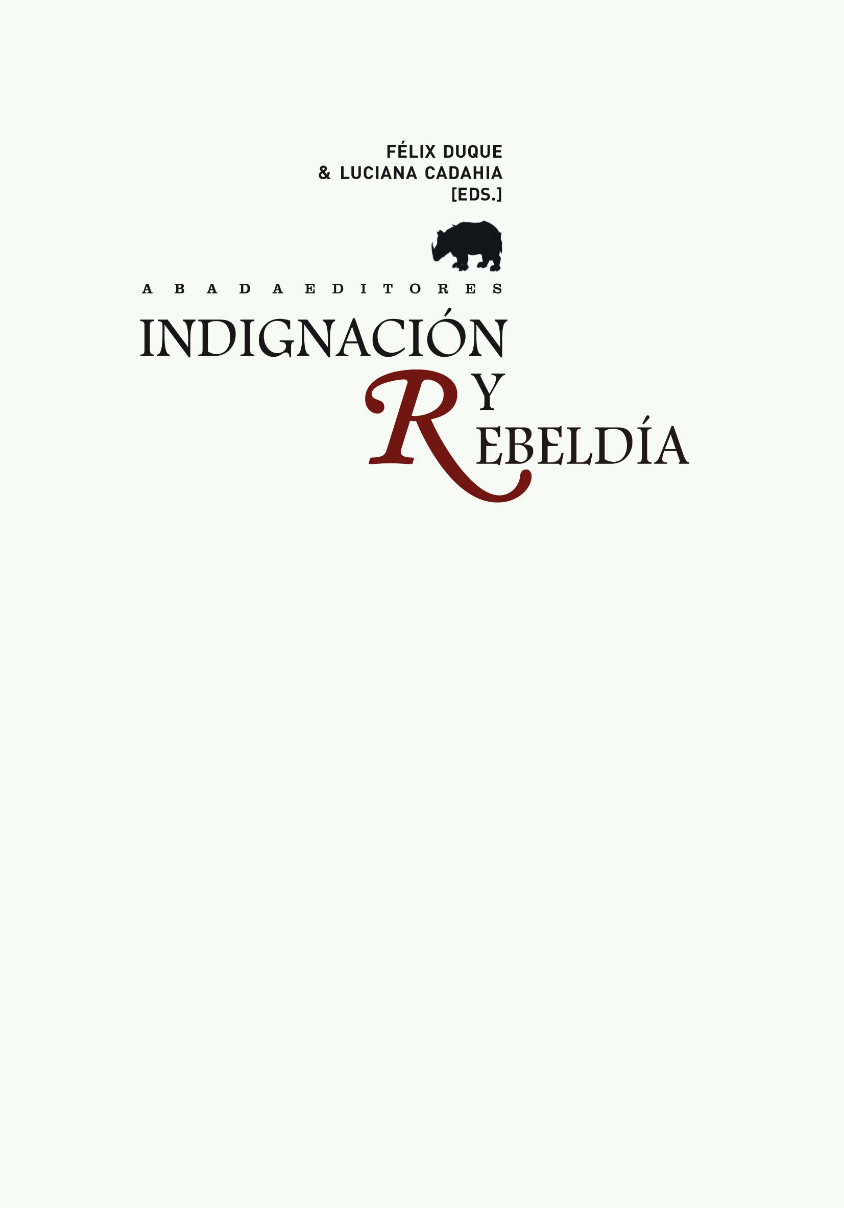 INDIGNACIÓN Y REBELDÍA. CRÍTICA DE UN TIEMPO CRÍTICO