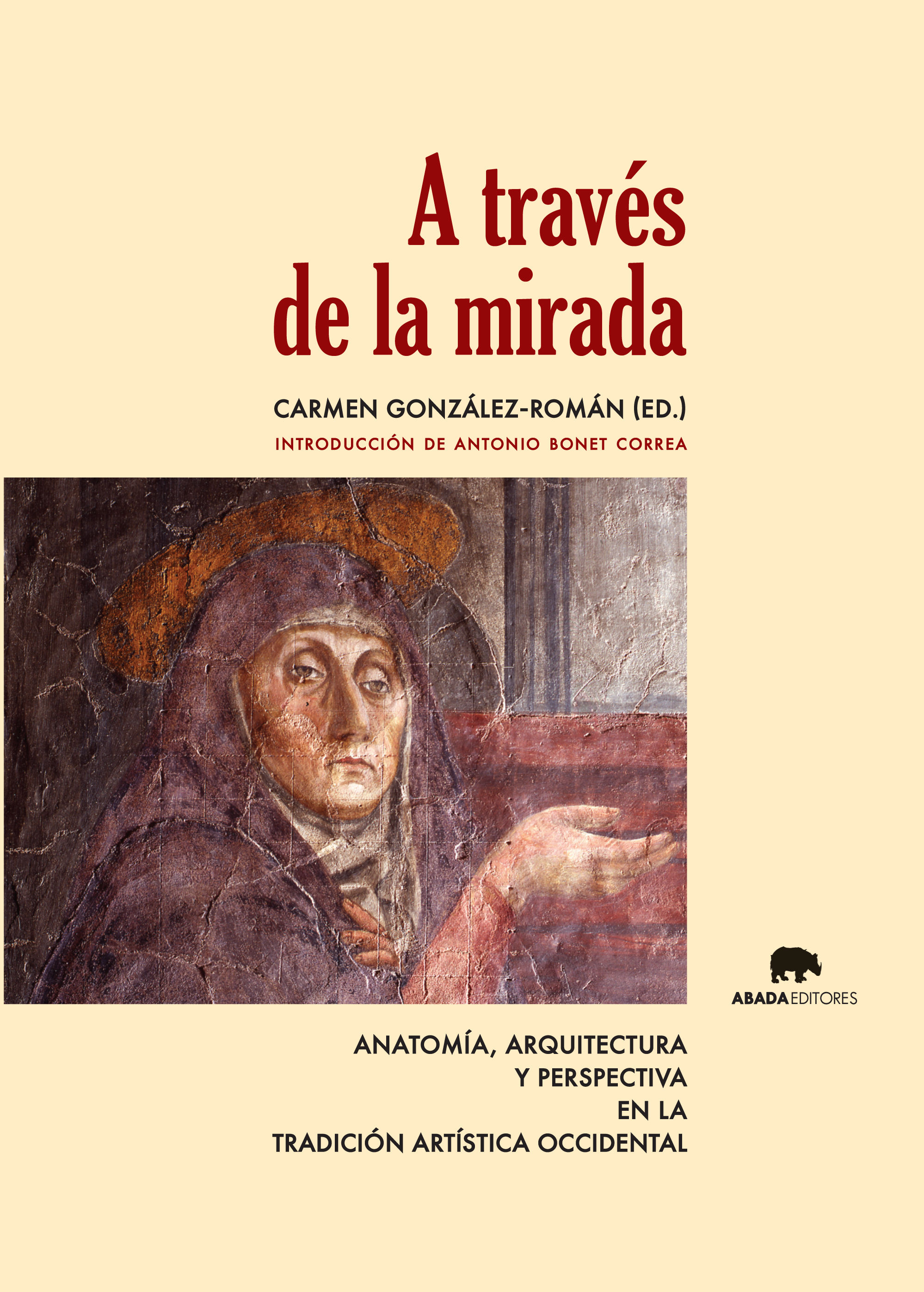 A TRAVÉS DE LA MIRADA. ANATOMÍA, ARQUITECTURA Y PERSPECTIVA EN LA TRADICIÓN ARTÍSTICA OCCIDENTAL