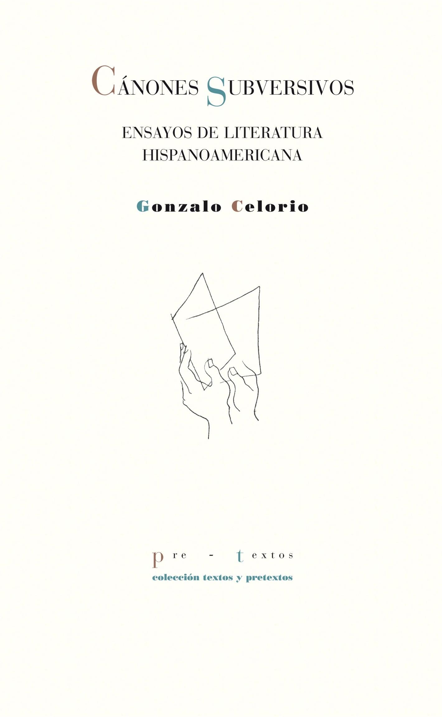 CÁNONES SUBVERSIVOS. ENSAYOS DE LITERATURA HISPANOAMERICANA