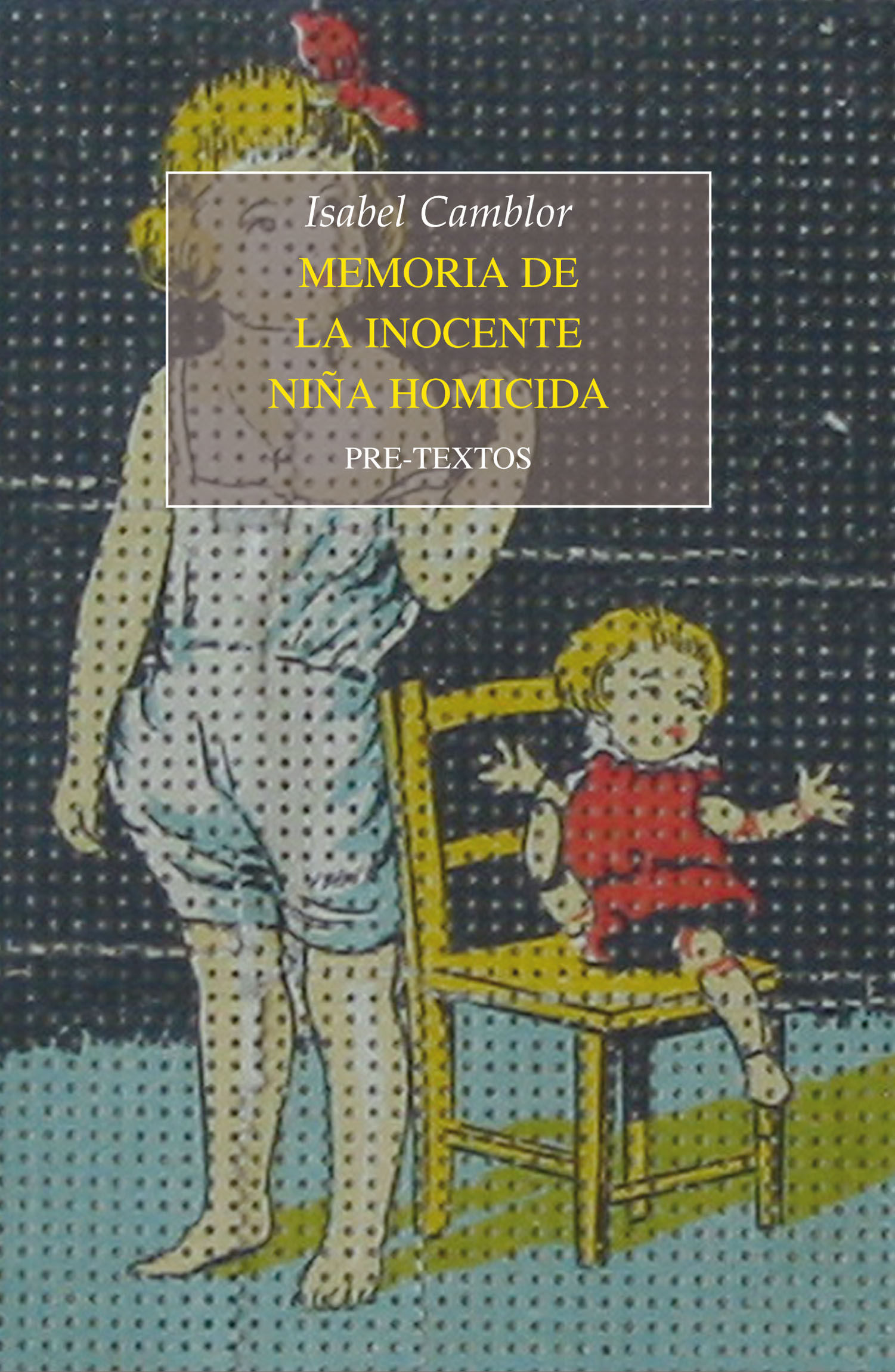 MEMORIA DE LA INOCENTE NIÑA HOMICIDA