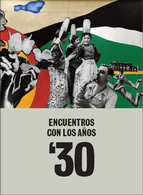 ENCUENTROS CON LOS AÑOS 30. 