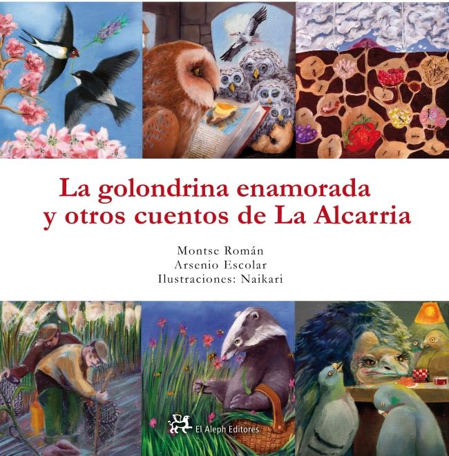 LA GOLONDRINA ENAMORADA Y OTROS CUENTOS DE LA ALCARRIA. 