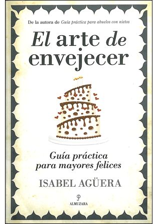 EL ARTE DE ENVEJECER