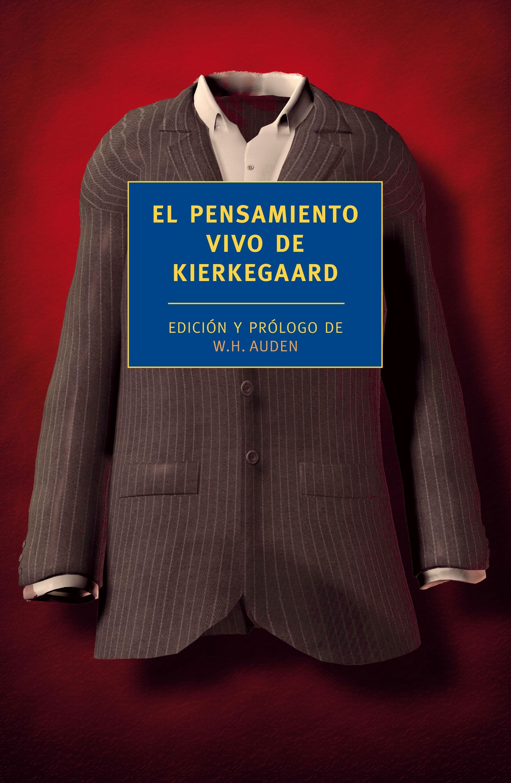 EL PENSAMIENTO VIVO DE KIERKEGAARD. EDICIÓN Y PRÓLOGO DE W.H. AUDEN