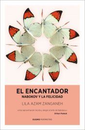 EL ENCANTADOR. NABOKOV Y LA FELICIDAD. NABOKOV Y LA FELICIDAD