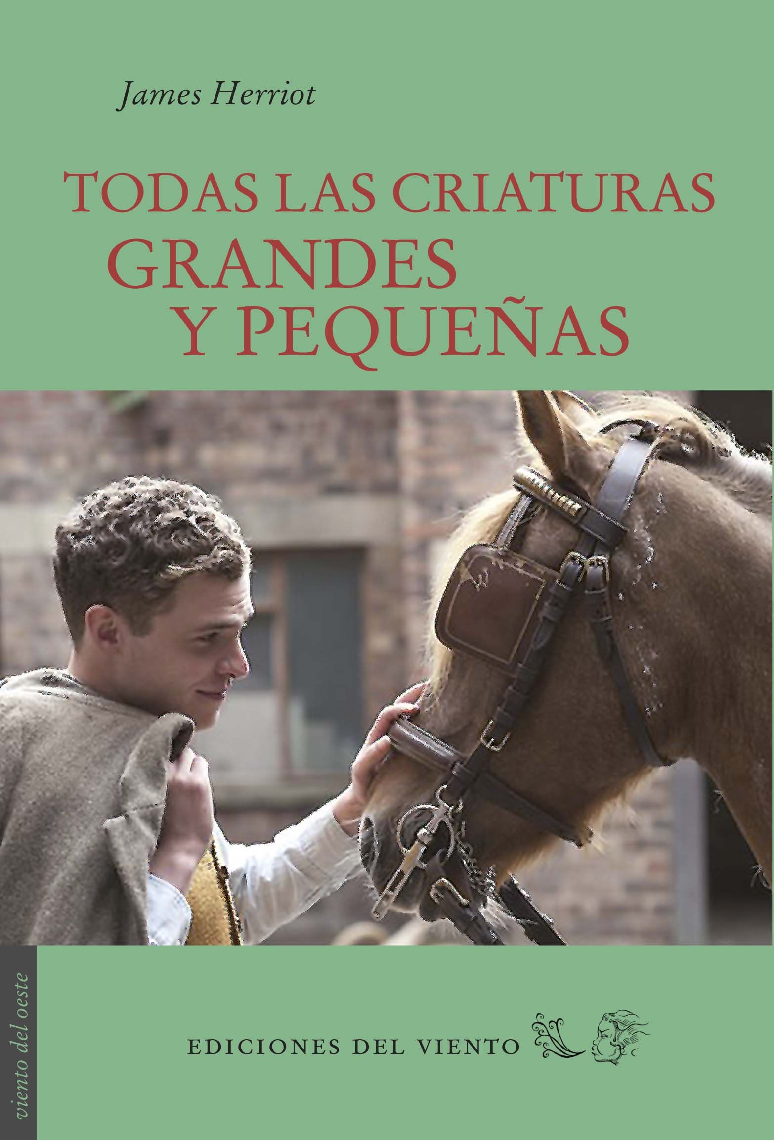 TODAS LAS CRIATURAS GRANDES Y PEQUEÑAS.
