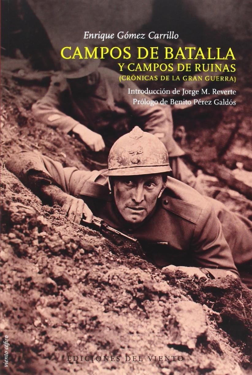 CAMPOS DE BATALLA Y CAMPOS DE RUINAS. CRÓNICAS DE LA GRAN GUERRA