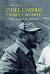 FIDEL CASTRO PATRIA Y MUERTE.