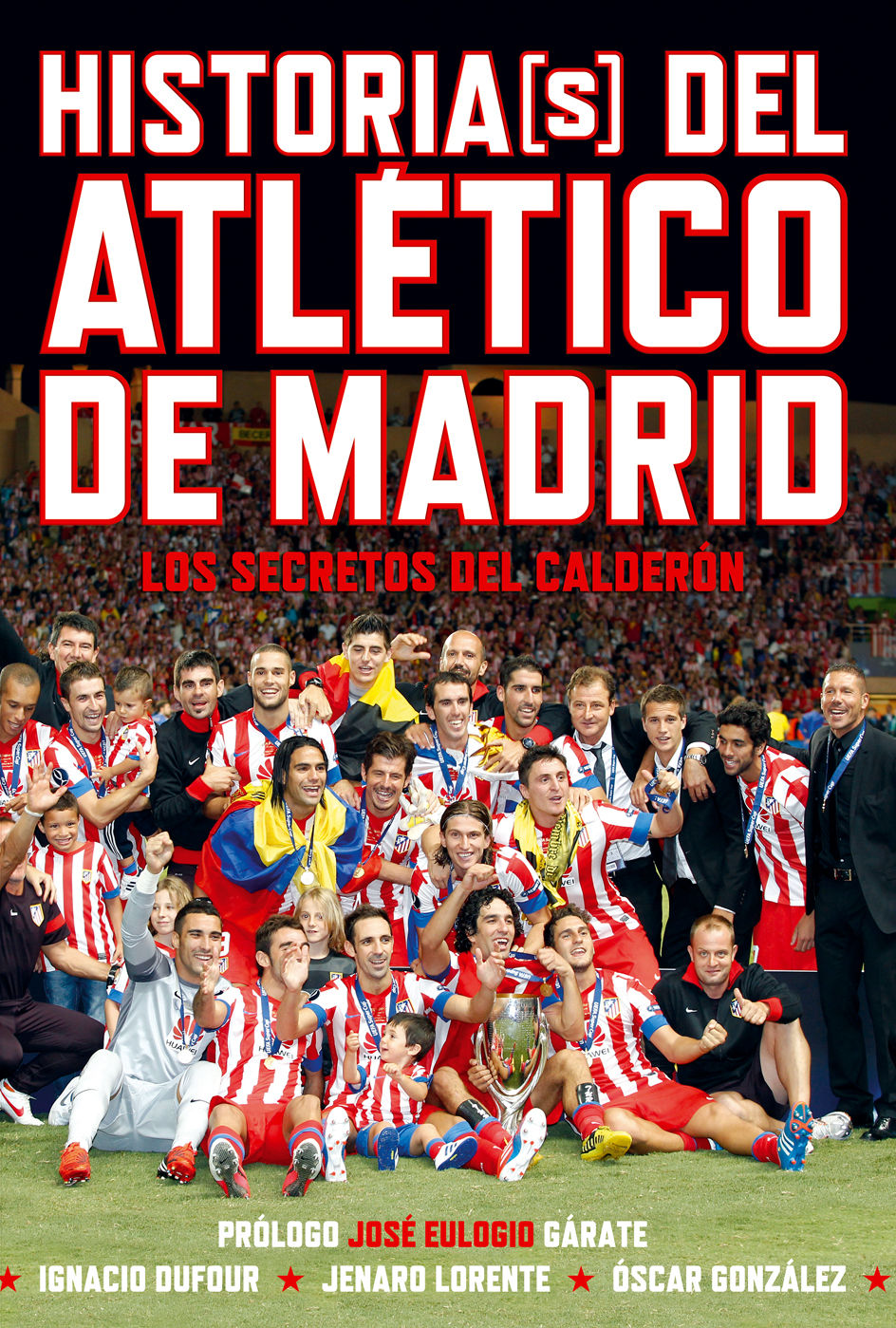 HISTORIAS(S) DEL ATLÉTICO DE MADRID. LOS SECRETOS DEL CALDERÓN