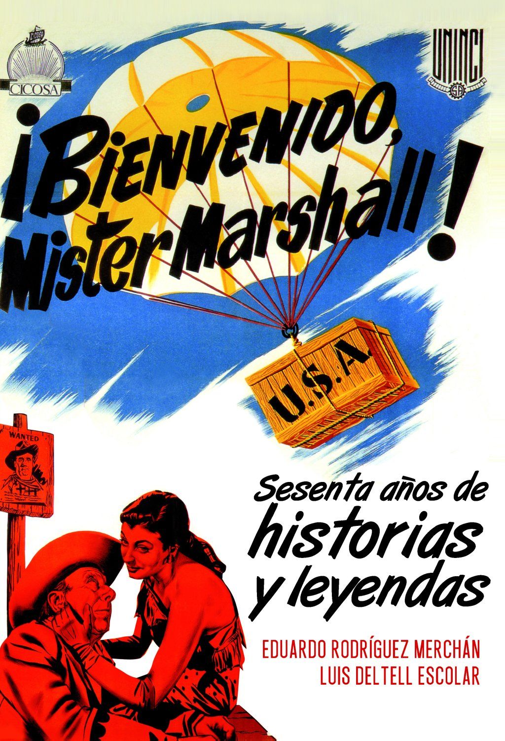 ¡BIENVENIDO MISTER MARSHALL!. SESENTA AÑOS DE ANÉCDOTAS Y LEYENDAS