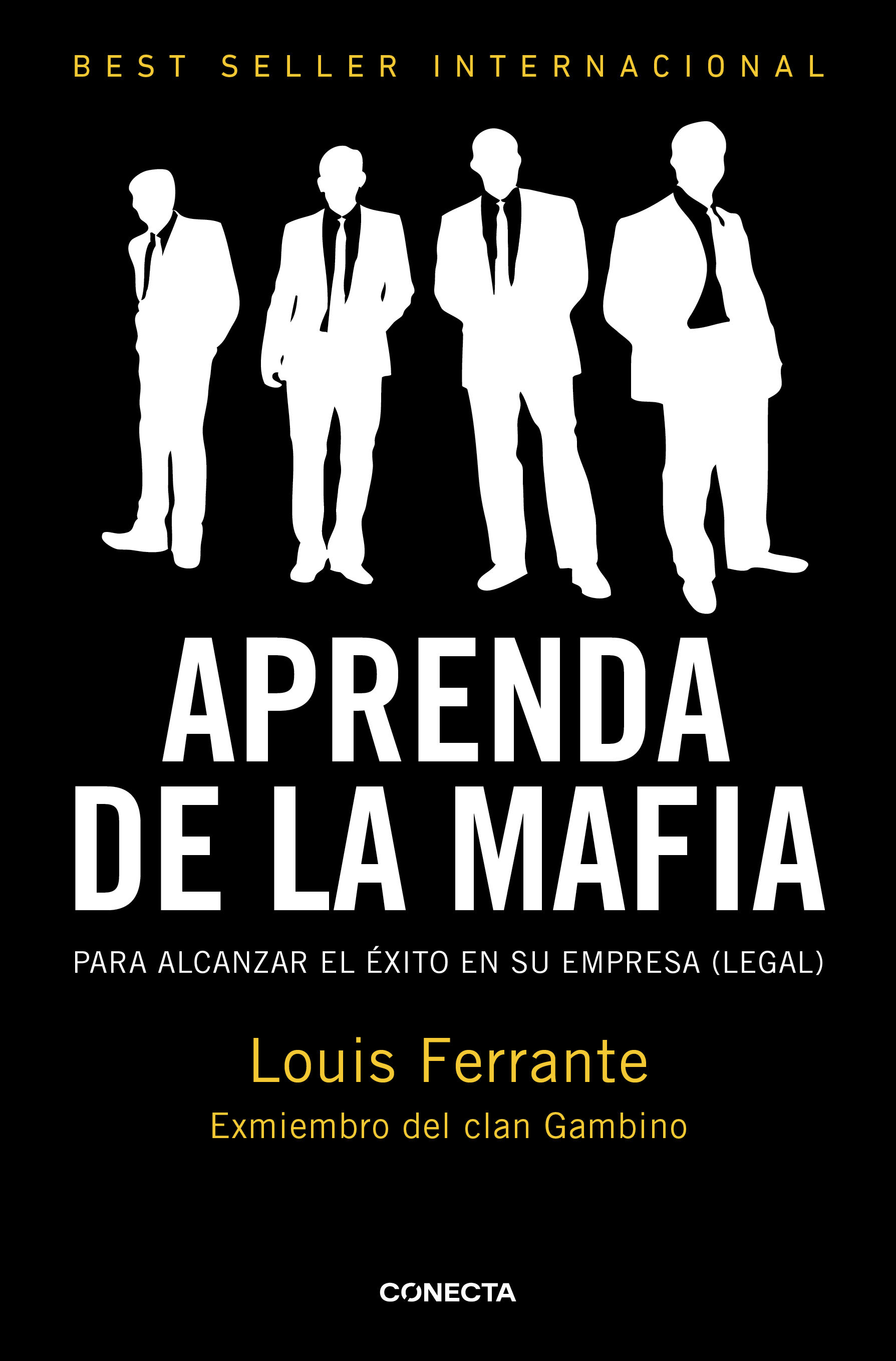 APRENDA DE LA MAFIA. PARA TENER ÉXITO EN CUALQUIER EMPRESA "LEGAL"