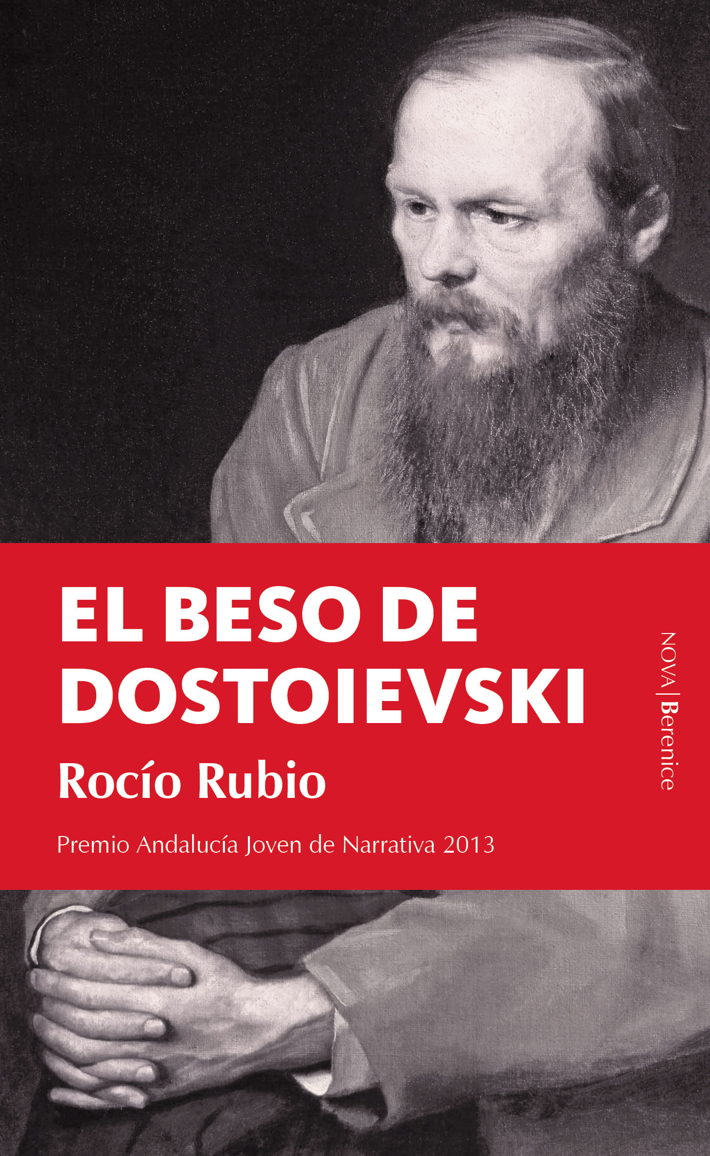 EL BESO DE DOSTOIEVSKI. PREMIO ANDALUCIA JOVEN DE NARRATIVA 2013