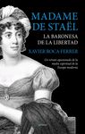 MADAME DE STAËL, LA BARONESA DE LA LIBERTAD. 